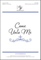 Come unto Me SATB choral sheet music cover